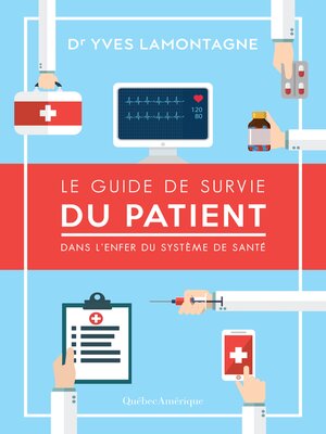 cover image of Le Guide de survie du patient &#8211; Dans l'enfer du système de santé